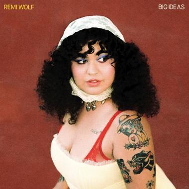 Remi Wolf -  Big Ideas